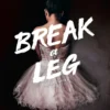 Break a leg | 9789044835977 Break a leg | 9789044835977