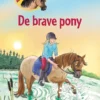 De brave pony | 9789020668353