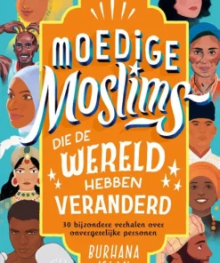Moedige moslims die de wereld hebben veranderd