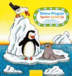 Kleine Pinguïn. Spelen op het ijs | 9789047714385