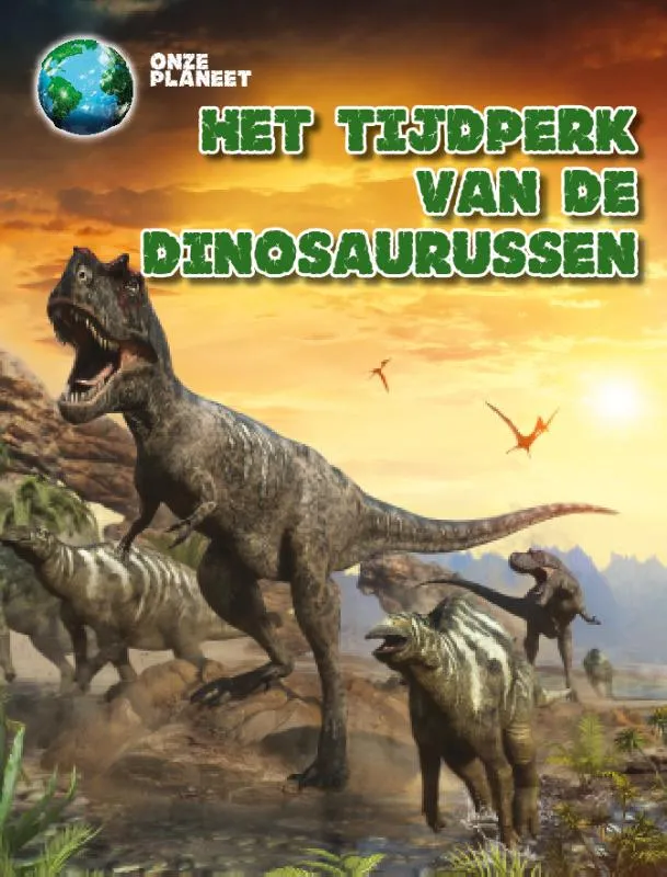 Het tijdperk van de dinosaurussen | 9789463412131 Het tijdperk van de dinosaurussen