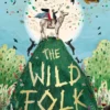 The Wild Folk | 9781474938143 The Wild Folk | 9781474938143