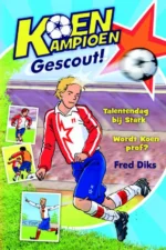 Koen Kampioen Gescout! | 9789020672527 Koen Kampioen Gescout! | 9789020672527