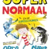 Super Normaal en de superschurken | 9789033133497