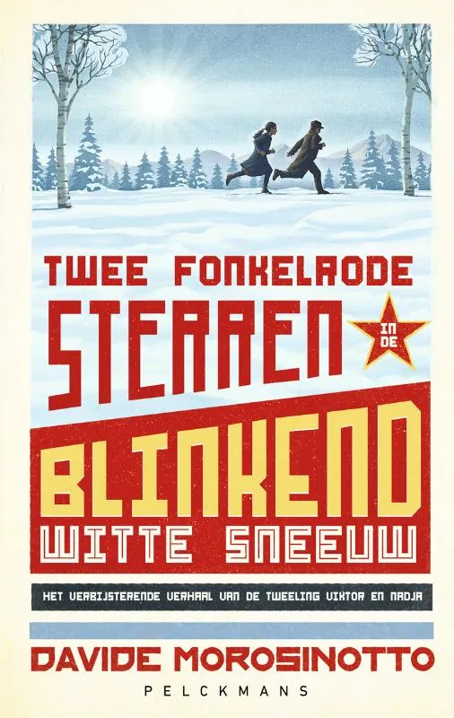 Twee fonkelrode sterren in de blinkend witte sneeuw | 9789059247260 Twee fonkelrode sterren in de blinkend witte sneeuw