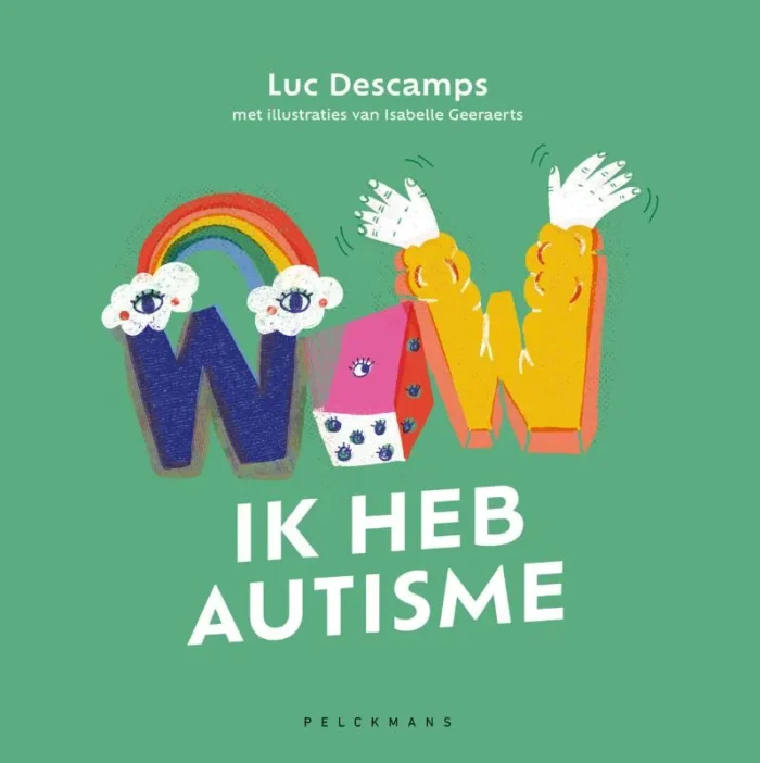 Wow! Ik heb autisme