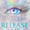 Release Me | 9780008721855 Release Me | 9780008721855