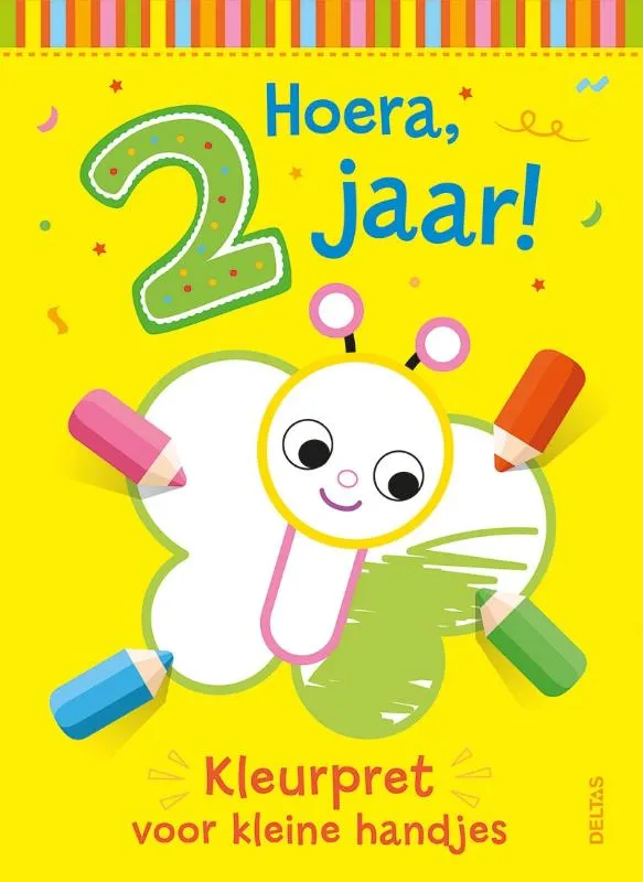 Hoera, 2 jaar! Kleurpret voor kleine handjes | 9789044766165 Hoera, 2 jaar! Kleurpret voor kleine handjes