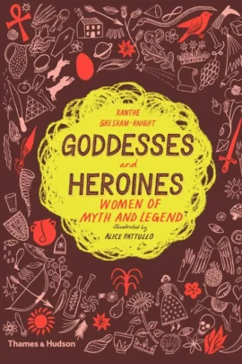 Goddesses and Heroines