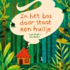 In het bos daar staat een huisje | 9789464291308