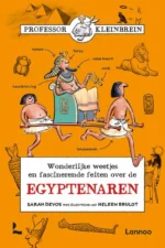 Wonderlijke weetjes en fascinerende feiten over de Egyptenaren | 9789044816419