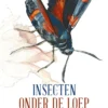 Insecten onder de loep | 9789044829099