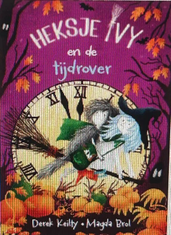 Heksje Ivy en de tijdrover | 9789061749431 Heksje Ivy en de tijdrover