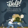 Help! Mijn oom is een inbreker en dat kostte me bijna het leven | 9789462913967 Help! Mijn oom is een inbreker en dat kostte me bijna het leven | 9789462913967