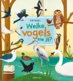 Welke vogels zie jij? | 9789047716396 Welke vogels zie jij? | 9789047716396