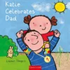 Katie Celebrates Dad | 9798890633149 Katie Celebrates Dad | 9798890633149