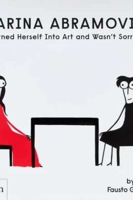 Marina Abramovic Turned Herself Into Art and Wasn't Sorry.