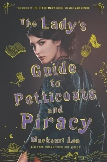 The Lady's Guide to Petticoats and Piracy | 9780062795328 The Lady's Guide to Petticoats and Piracy