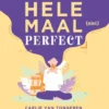 Het is hier helemaal (niet) perfect! | 9789044839791
