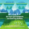 De ware geschiedenis van Dancing Buffalo | 9789044851625