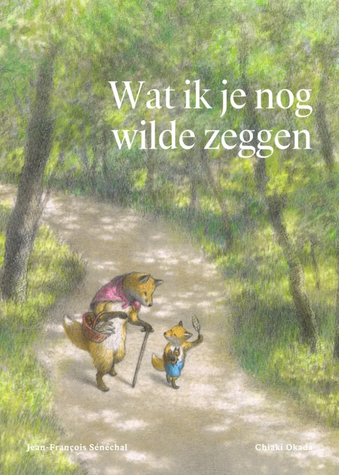 Wat ik je nog wilde zeggen