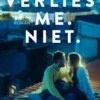 Verlies me. Niet. | 9789002284243