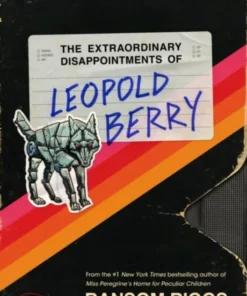 The Extraordinary Disappointments of Leopold Berry