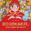 Roodkapje, waar gaan we heen? | 9789462777408 Roodkapje, waar gaan we heen? | 9789462777408