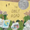 The Only Road | 9781665934237 The Only Road | 9781665934237