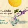 De rode lantaarnpaal | 9789072259844 De rode lantaarnpaal | 9789072259844