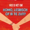 Hoe is het om homo, lesbisch of bi te zijn? | 9789086649471