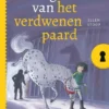 Het geheim van het verdwenen paard | 9789025885366 Het geheim van het verdwenen paard | 9789025885366