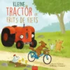 Kleine Tractor en Frits de fiets | 9789044863697 Kleine Tractor en Frits de fiets | 9789044863697
