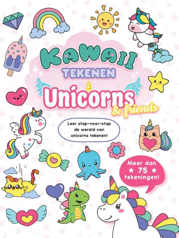 Kawaii tekenen unicorns & friends - Leer stap-voor-stap de wereld van unicorns tekenen! | 9789036650663 Kawaii tekenen unicorns & friends - Leer stap-voor-stap de wereld van unicorns tekenen!