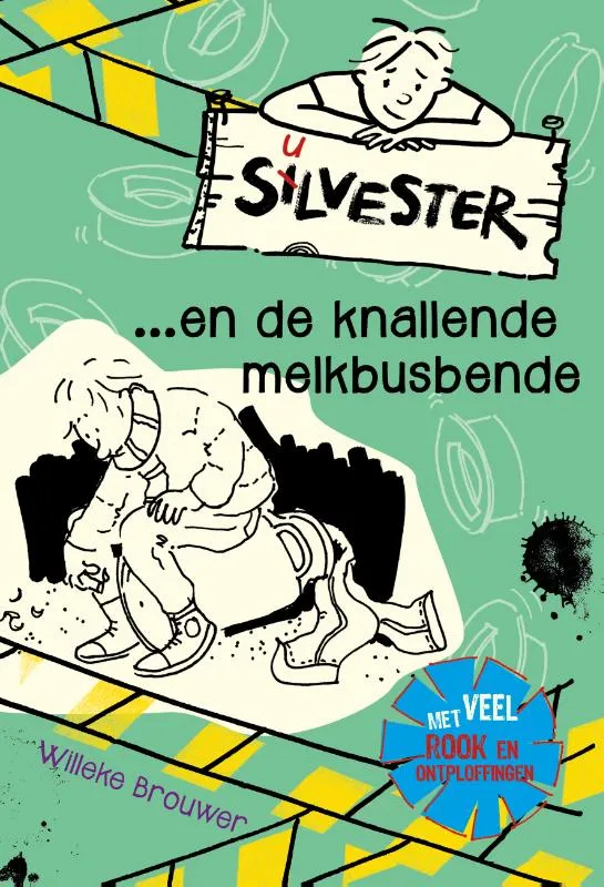 Silvester en de knallende melkbusbende | 9789026623783 Silvester en de knallende melkbusbende