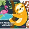 Mijn tropische vriendjes | 9789464322866 Mijn tropische vriendjes | 9789464322866