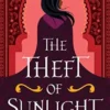 The Theft of Sunlight | 9781471410130