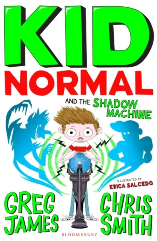 Kid Normal and the shadow machine | 9781408898901 Kid Normal and the shadow machine