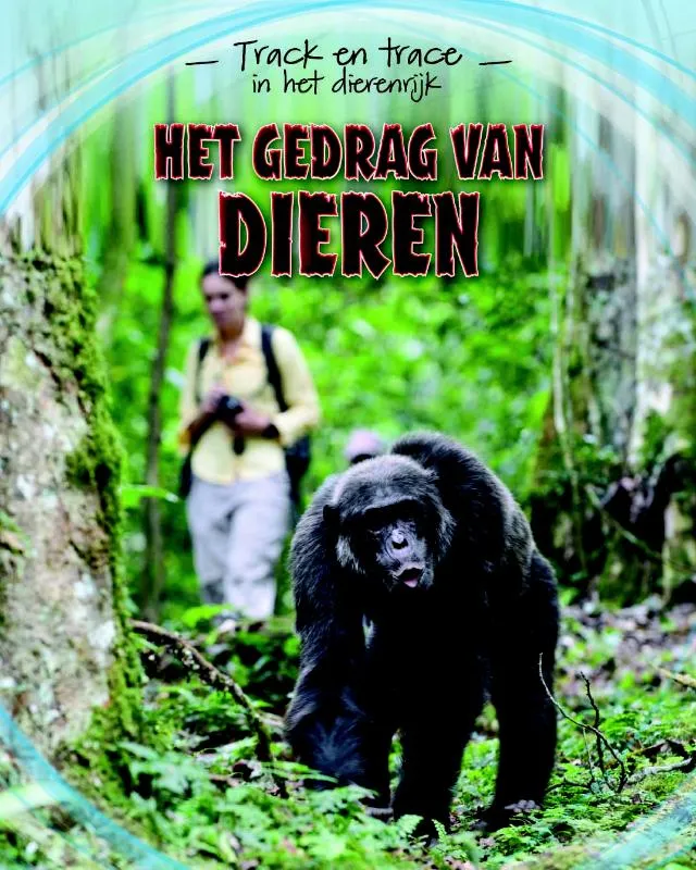Het gedrag van dieren | 9789463412445 Het gedrag van dieren