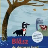 Bläsz, de dappere hond | 9789062389674