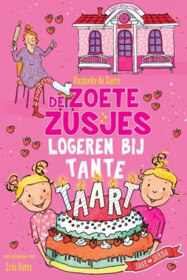 De Zoete Zusjes logeren bij tante Taart