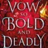 A Vow So Bold and Deadly | 9781526608000 A Vow So Bold and Deadly | 9781526608000