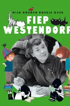Mijn Gouden Boekje over Fiep Westendorp