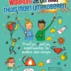 Waarom je dit JUIST WEL thuis moet uitproberen! | 9789000399192