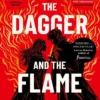 The Dagger and the Flame | 9781368108430 The Dagger and the Flame | 9781368108430