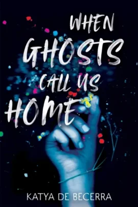 When Ghosts Call Us Home