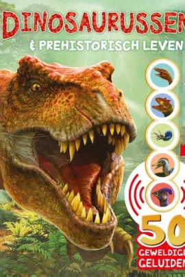 Dinosaurussen & prehistorisch leven