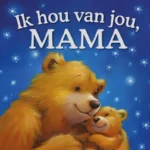 Ik hou van jou, mama | 9789036647335