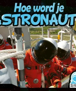 Hoe word je astronaut?