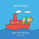 Bep en Bas gaan met de boot | 9789491337871